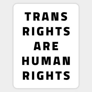 Trans Rights Are Human Rights Magnet